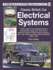 Image for Classic British car electrical systems  : your in-depth colour illustrated guide to understandng, repairing &amp; improving the electrical systems of British classics equipped with Lucas, Smiths Industri