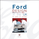 Image for Ford Design in the UK - 70 Years of Success