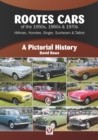 Image for Rootes Cars of the 1950s, 1960s &amp; 1970s – Hillman, Humber, Singer, Sunbeam &amp; Talbot