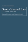 Image for Scots Criminal Law: A Critical Analysis
