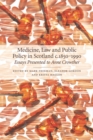 Image for Medicine, Law and Public Policy in Scotland c. 1850-1990