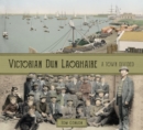 Image for Victorian Dâun Laoghaire  : a town divided