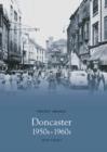 Image for Doncaster, 1950s and &#39;60s