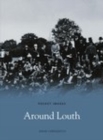 Image for Around Louth: Pocket Images