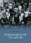 Image for Scarborough in the &#39;70s and &#39;80s: Pocket Images