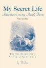 Image for My Secret Life - Volume Two: Adventures on my Aunt&#39;s Farm : The Sex Diaries of a Victorian Gentleman