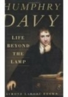 Image for Humphry Davy: Life Beyond the Lamp : Poet and Philosopher