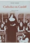Image for Catholics in Cardiff: Pocket Images
