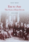 Image for Exe to Axe - The Story of East Devon: Pocket Images