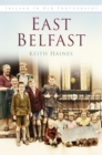 Image for East Belfast : Ireland in Old Photographs