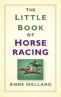 Image for The Little Book of Horse Racing