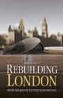 Image for Rebuilding London  : Irish migrants in post-war Britain