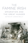 Image for The famine Irish  : emigration and the great hunger