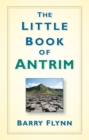 Image for The Little Book of Antrim