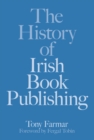 Image for The History of Irish Book Publishing