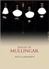 Image for Images of Mullingar
