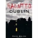 Image for Haunted Dublin