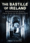 Image for The Bastille of Ireland  : Kilmainham Gaol
