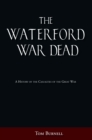 Image for The Waterford War Dead : A History of the Casualties of the Great War