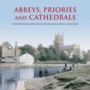 Image for Abbeys, Priories and Cathedrals
