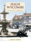 Image for High Wycombe - A History And Celebration