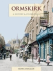 Image for Ormskirk - A History And Celebration