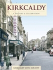 Image for Kirkcaldy - A History And Celebration