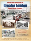 Image for Collected Memories Of Greater London - North Of The Thames