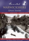 Image for Haunted Warwickshire  : ghost stories