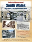 Image for Collected memories of South Wales  : West, South &amp; Mid Glamorgan and Gwent