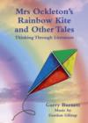 Image for Mrs Ockleton&#39;s Rainbow Kite and Other Tales : Thinking Through Literature