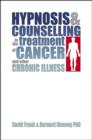 Image for Hypnosis and Counselling in the Treatment of Cancer and other Chronic Illness