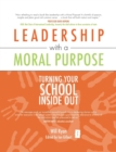 Image for Leadership with a moral purpose  : turning your school inside out