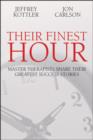 Image for Their finest hour  : master therapists share their great success stories