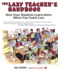 Image for The lazy teacher's handbook  : how your studens learn more when you each less
