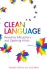 Image for Clean language: revealing metaphors and opening minds