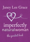 Image for Imperfectly natural woman: the pocket book