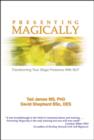 Image for Presenting magically: transforming your stage presence with NLP