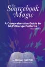 Image for The sourcebook of magic: a comprehensive guide to the technology of NLP.