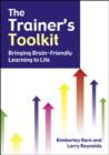 Image for The trainer&#39;s toolkit: bringing brain friendly learning to life