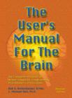 Image for The user&#39;s manual for the brain: the complete manual for neuro-linguistic programming practitioner certification