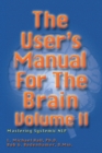 Image for The user&#39;s manual for the brain : Vol.2,