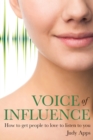 Image for Voice of influence: how to get people to love to listen to you