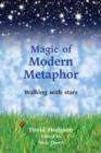 Image for Magic of modern metaphor  : walking with stars