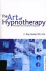 Image for The art of hypnotherapy  : part II of Diversified client-centered hypnosis (based on the teachings of Charles Tebbetts)