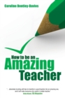 Image for How to be an amazing teacher