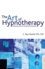 Image for The Art of Hypnotherapy: Part Ii of Diversified Client-centered Hypnosis (Based On the Teachings of Charles Tebbetts)