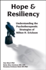 Image for Hope &amp; resiliency: understanding the psychotherapeutic strategies of Milton H. Erickson, MD