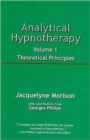 Image for Analytical Hypnotherapy Volume 1 : Theoretical Principles