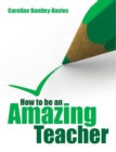 Image for How to Be an Amazing Teacher